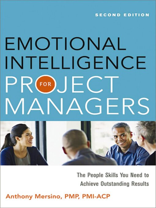 Title details for Emotional Intelligence for Project Managers by Anthony Mersino - Available